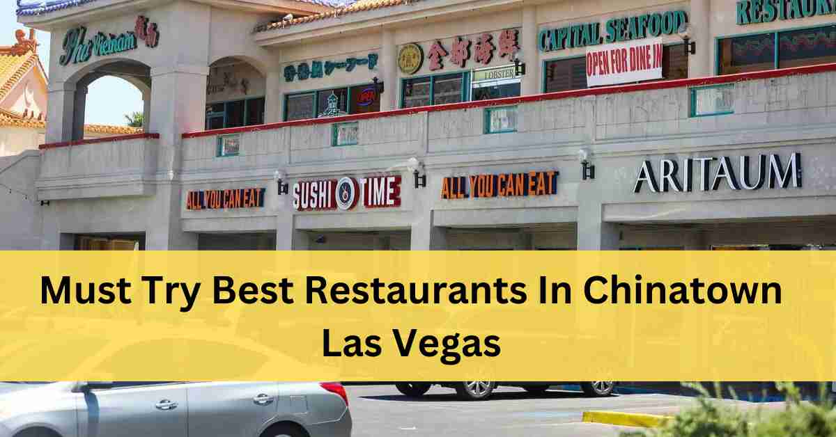Best Restaurants In Chinatown Las Vegas