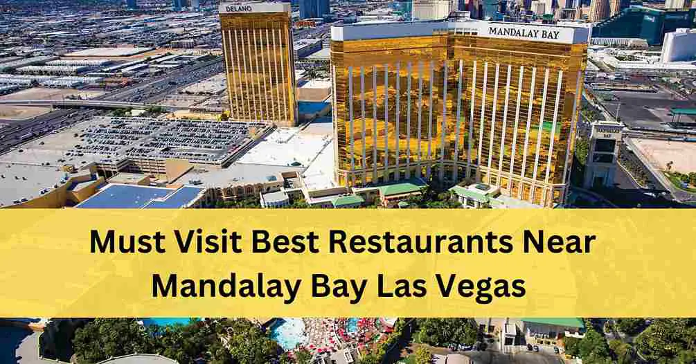 Best Restaurants Near Mandalay Bay Las Vegas