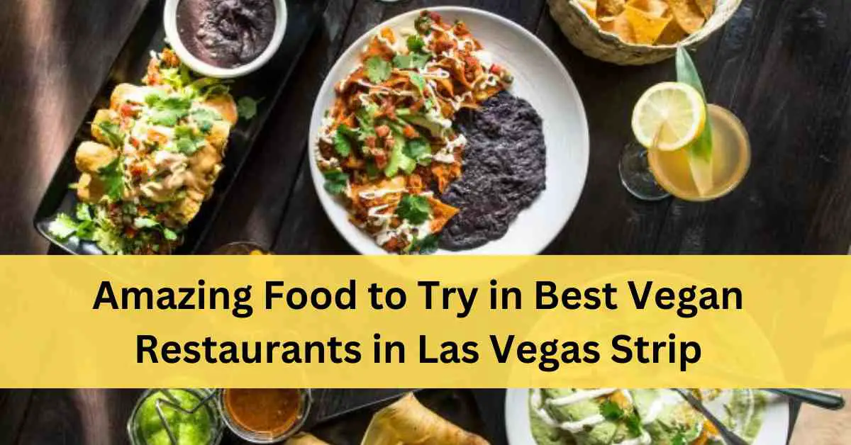 Best Vegan Restaurants In Las Vegas Strip