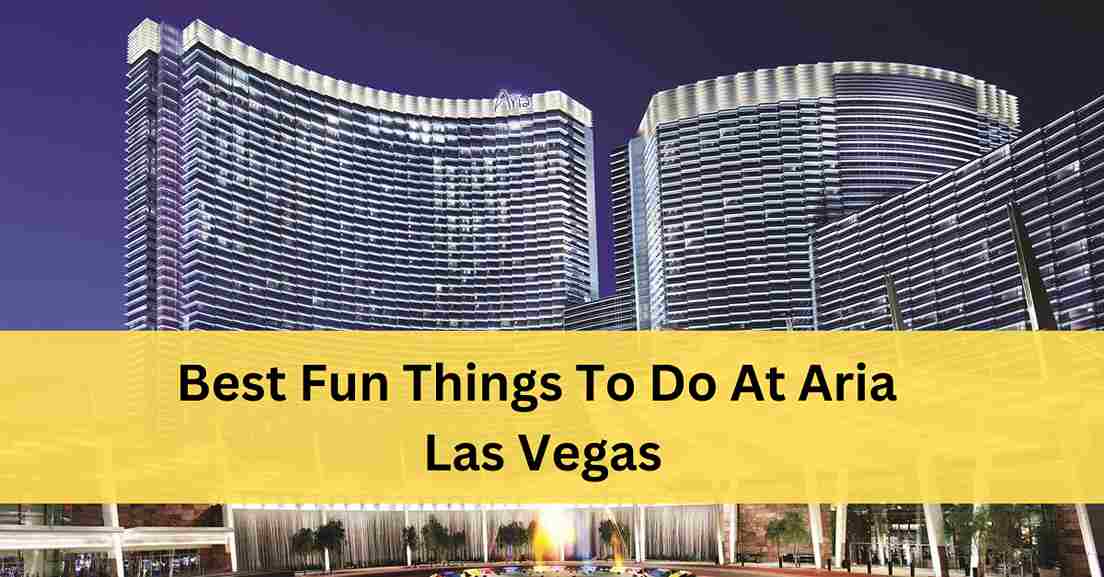 Things To Do At Aria Las Vegas