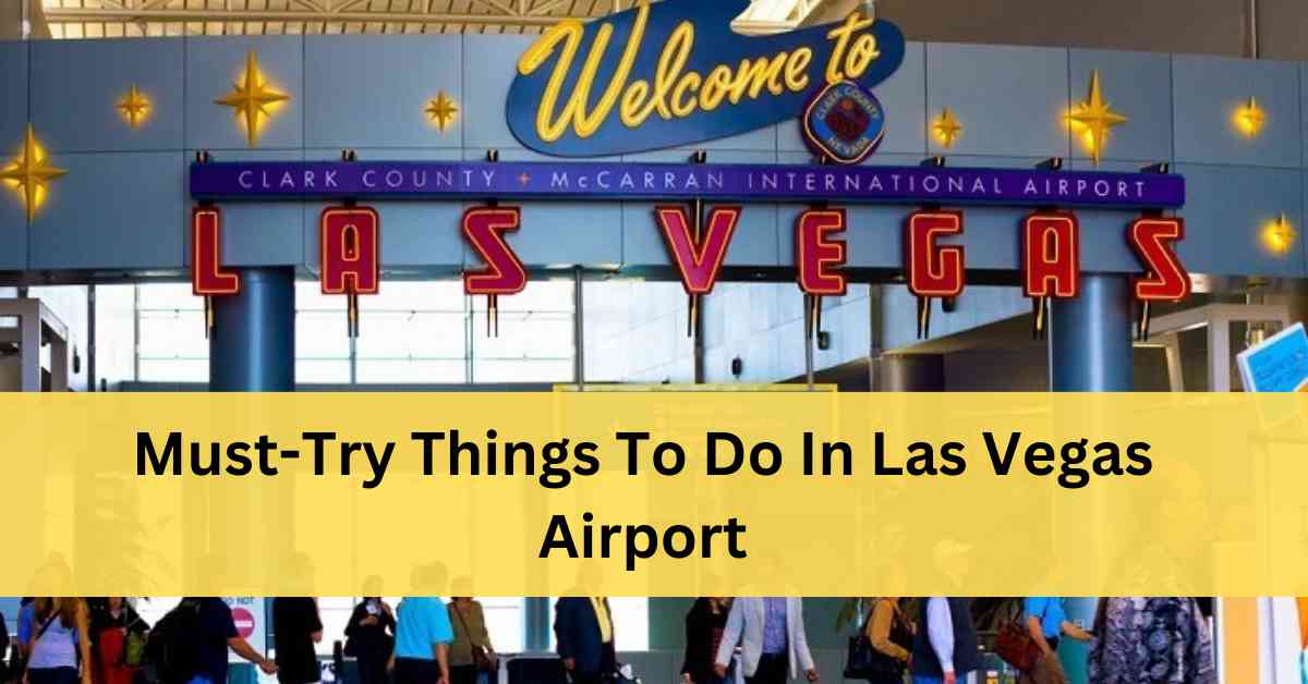 Things To Do In Las Vegas Airport