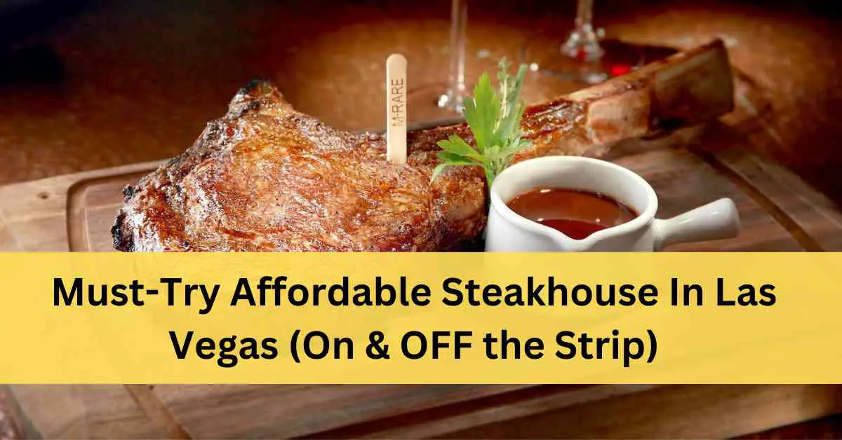 15 Best Affordable Steakhouse In Las Vegas