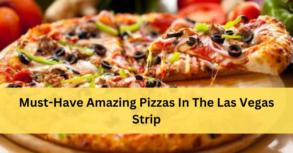 Best Pizza In Las Vegas Strip