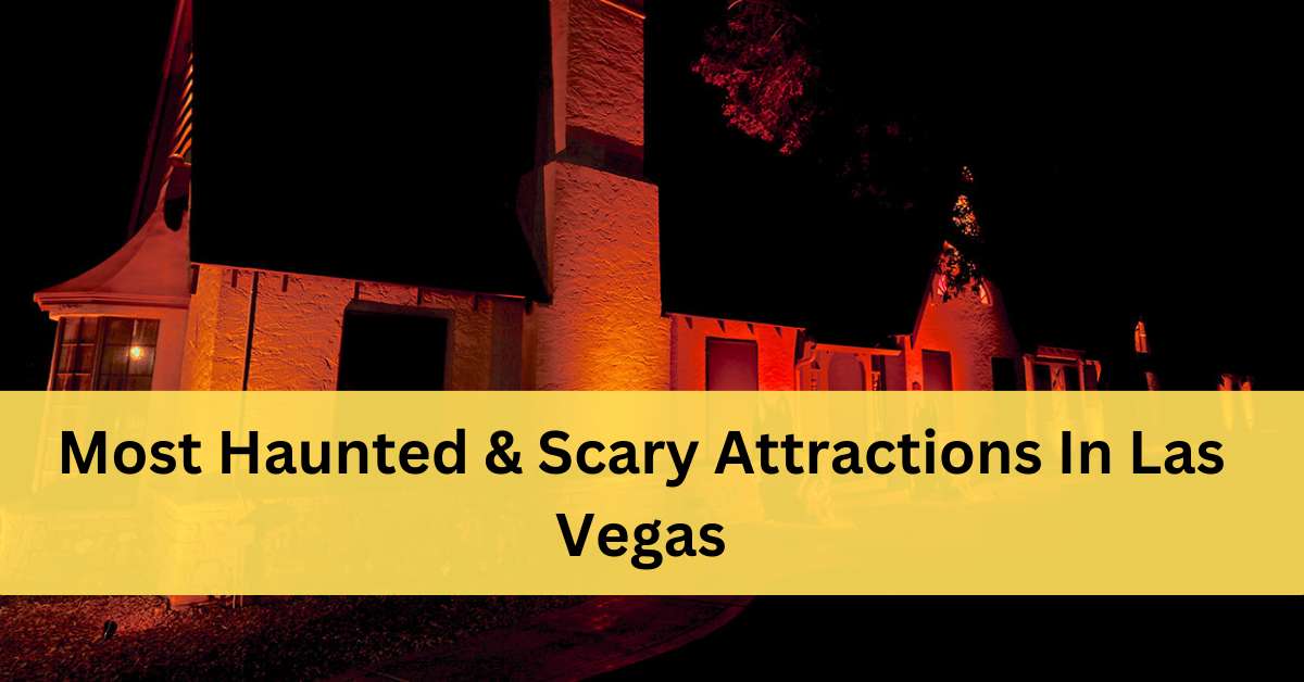 Haunted Attractions In Las Vegas