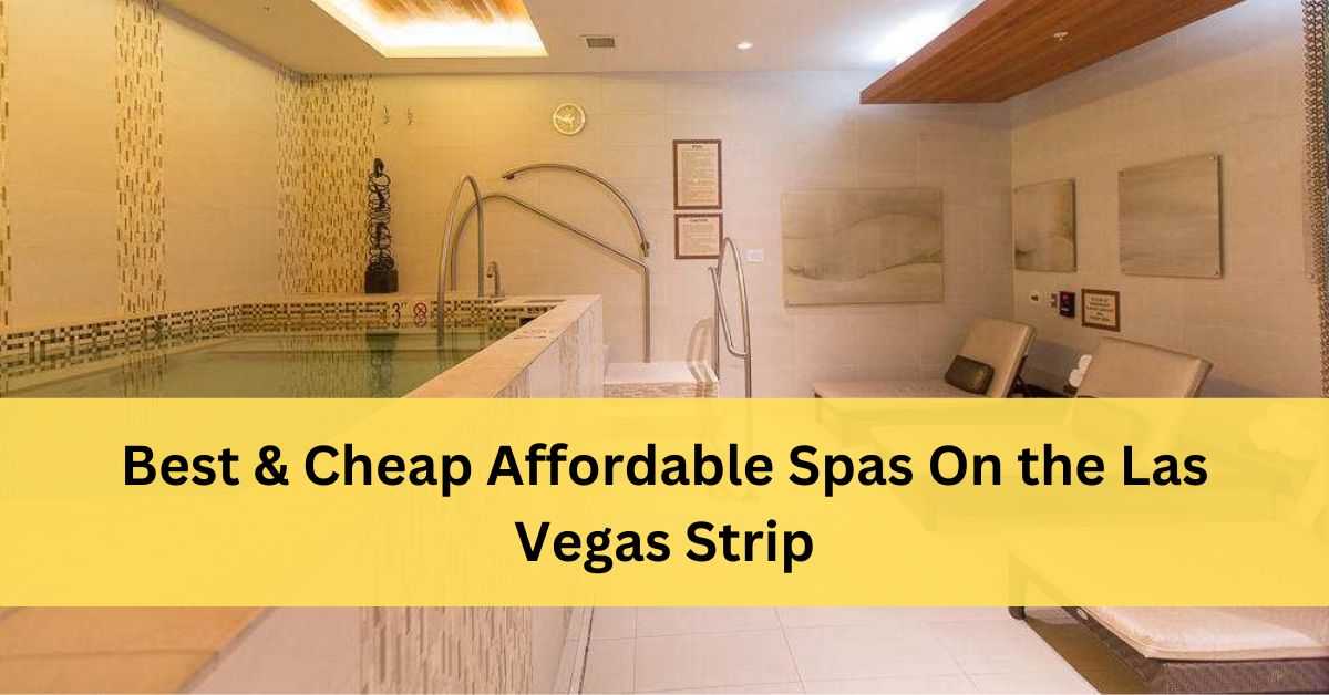 Affordable Spas On Las Vegas Strip