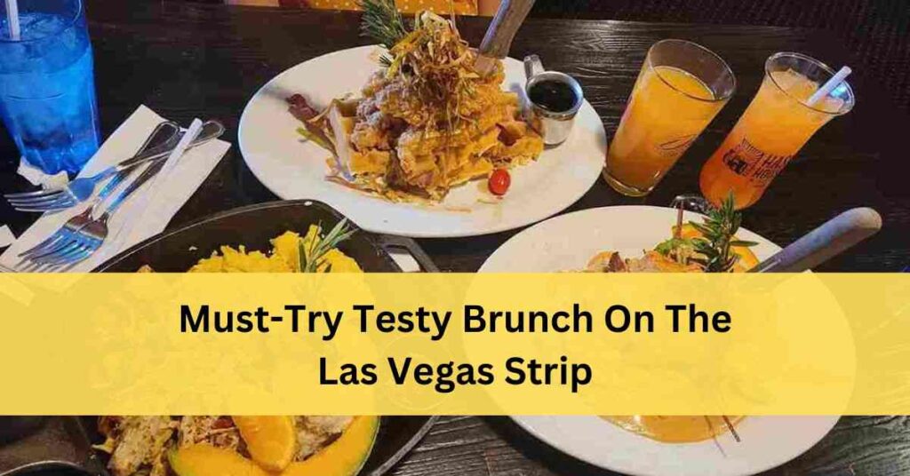 Best Brunch On Las Vegas Strip