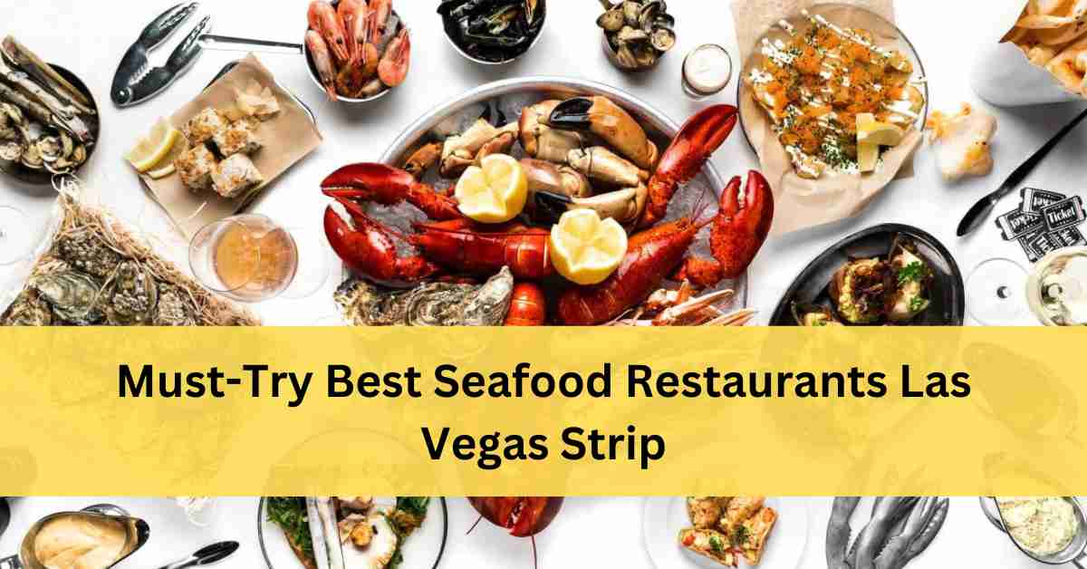Best Seafood Restaurants Las Vegas Strip