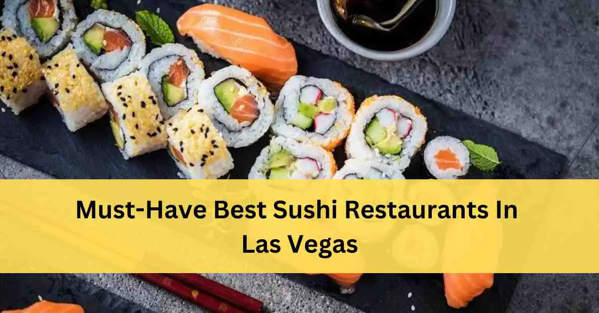 Best Sushi Restaurants In Las Vegas