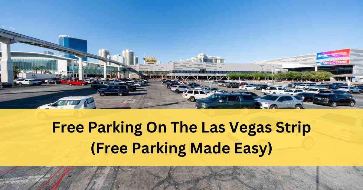 Free Parking On Las Vegas Strip