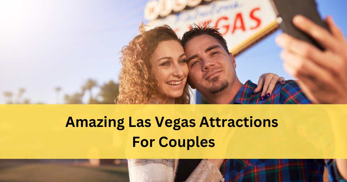 Las Vegas Attractions For Couples