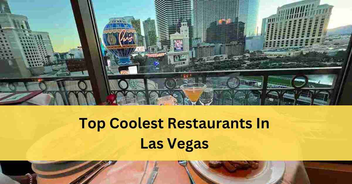 Coolest Restaurants In Las Vegas