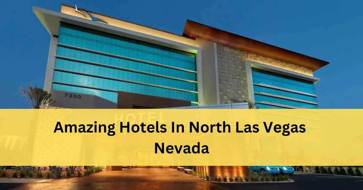 Hotels In North Las Vegas Nevada