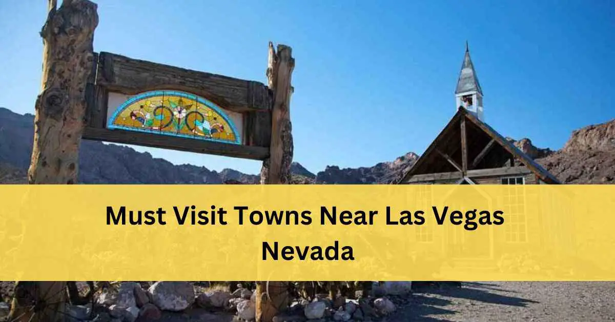 Towns Near Las Vegas Nevada