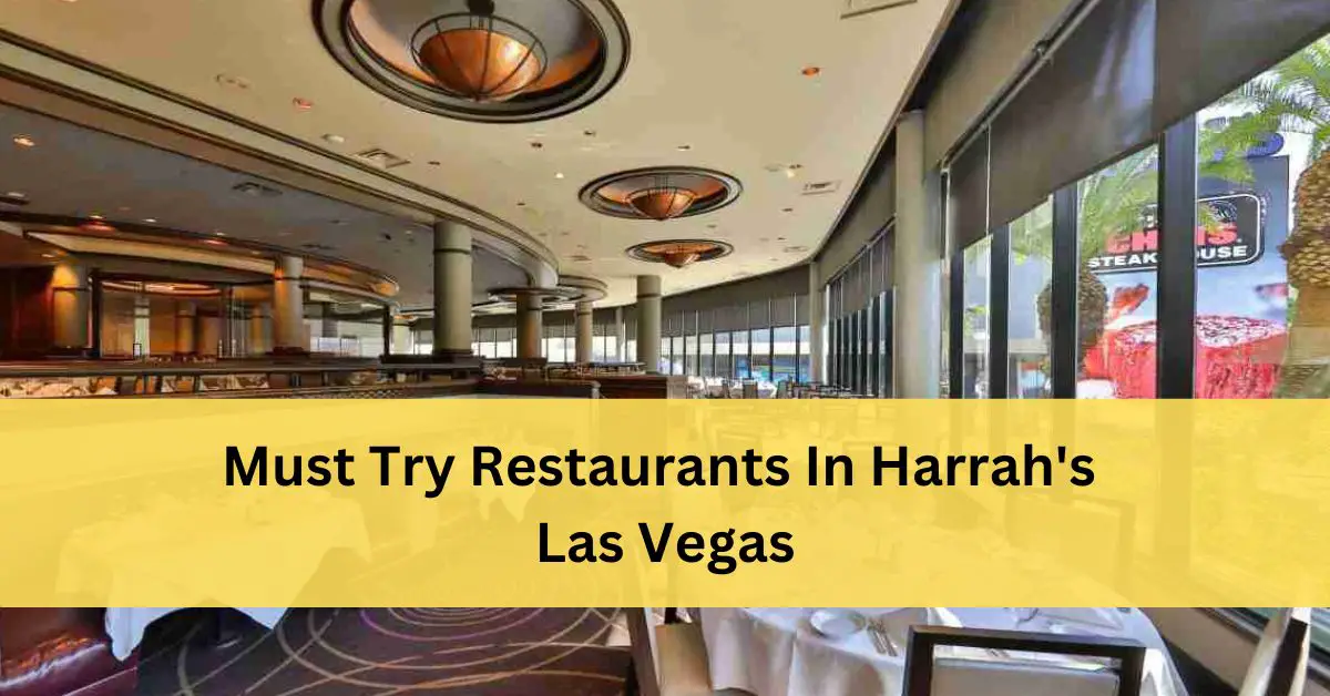 Best Harrah's Las Vegas Restaurants