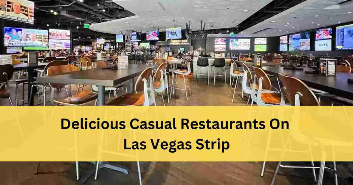 The Best Casual Restaurants Las Vegas Strip