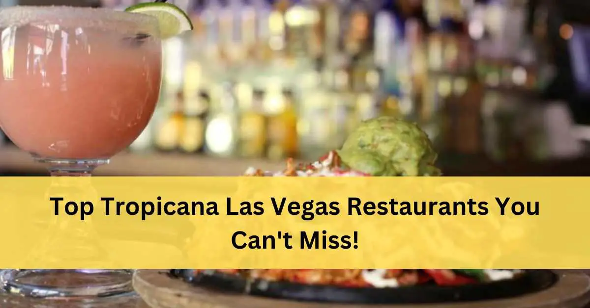 Tropicana Las Vegas Restaurants