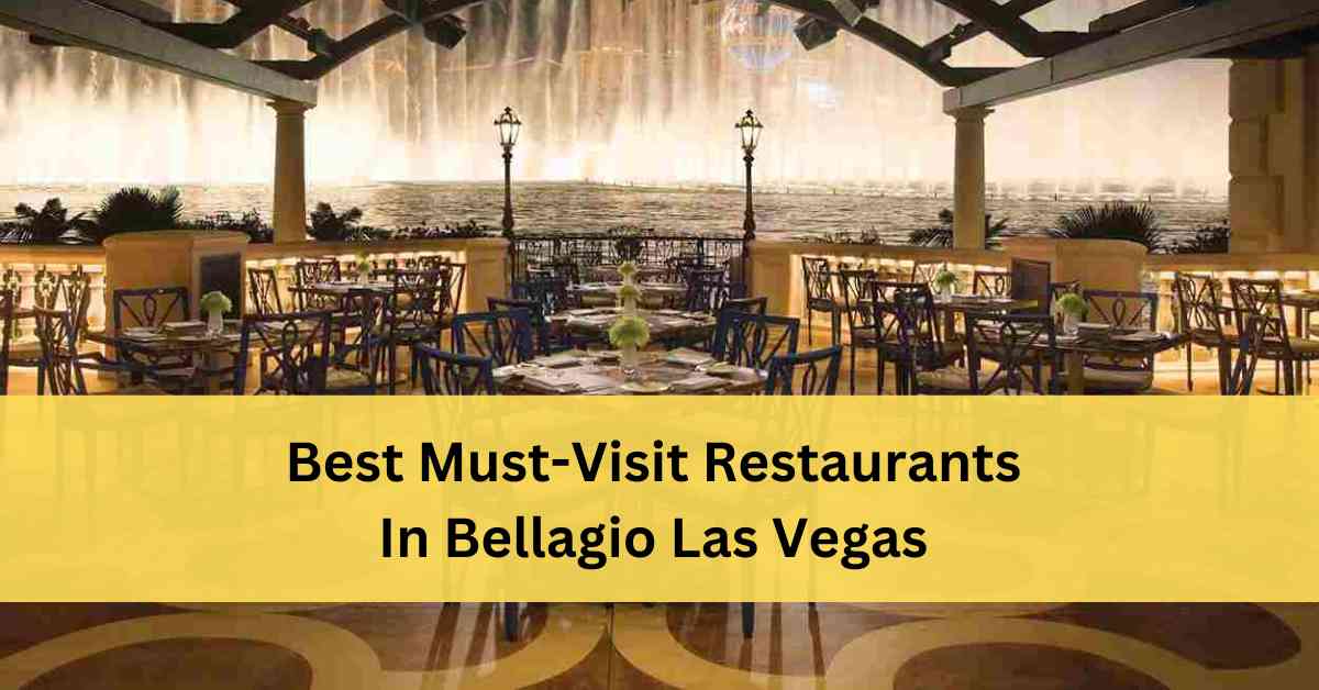 Best Bellagio Restaurants Las Vegas