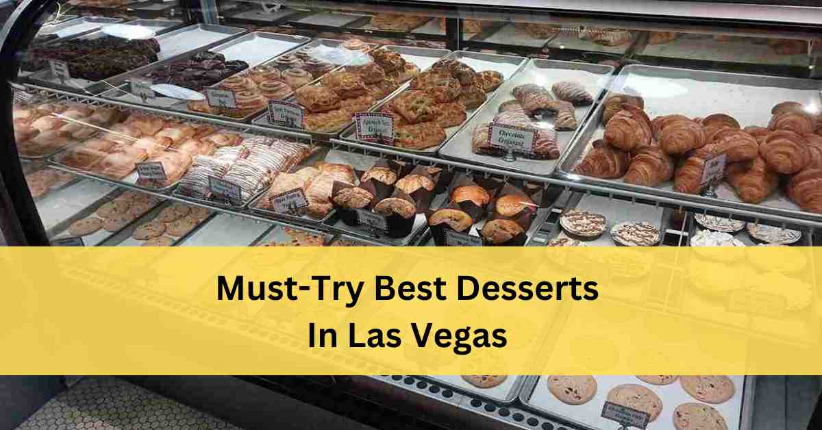 Must-Try Best Desserts In Las Vegas