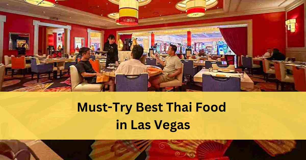 Best Thai Food /Restaurants in Las Vegas