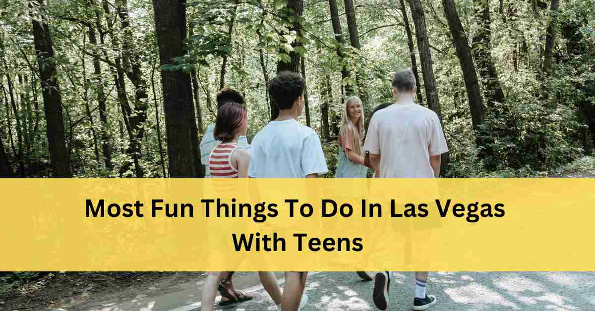 Most Fun Things To Do In Las Vegas With Teens