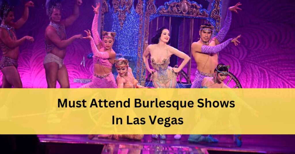 Best Burlesque Shows In Las Vegas