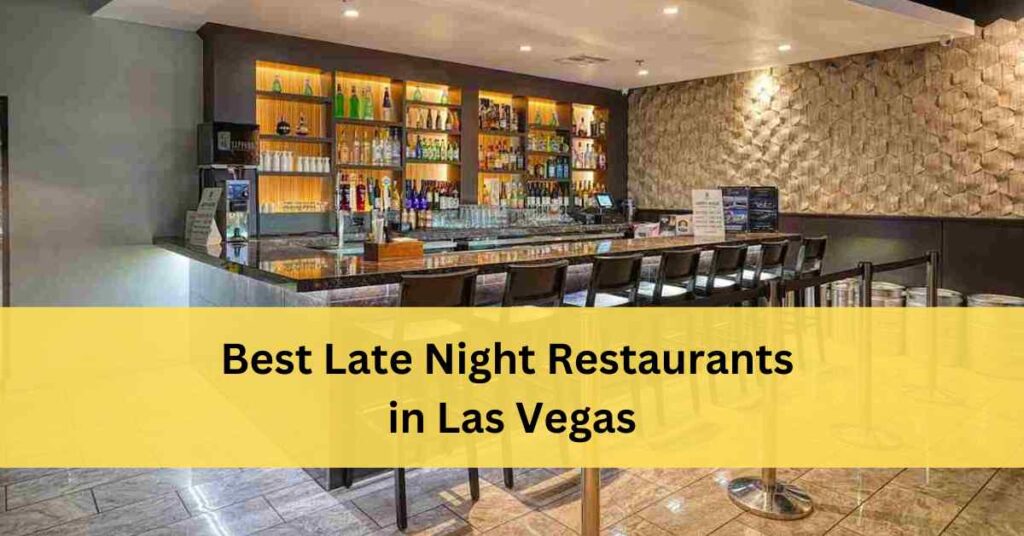 Best Late Night Restaurants in Las Vegas