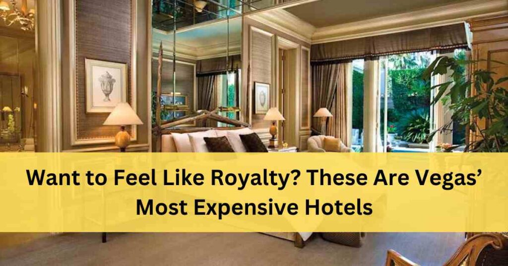 Most Expensive Hotels In Las Vegas