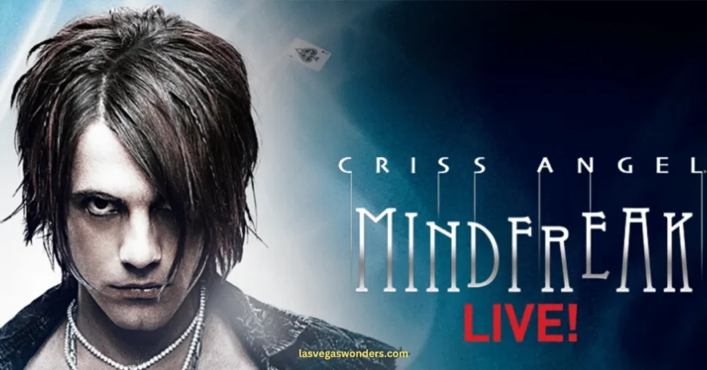 Criss Angel MINDFREAK Las Vegas - Tickets, Schedule & Show Guide
